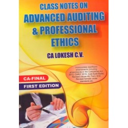 Class Notes On Advanced Auditing And Professional Ethics For Ca Final 1st Edn. 2015